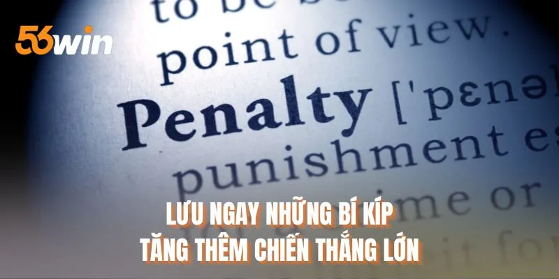 Lưu ngay những bí kíp tăng thêm chiến thắng lớn