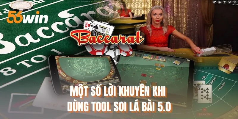 Một số lời khuyên khi dùng tool soi lá bài 5.0