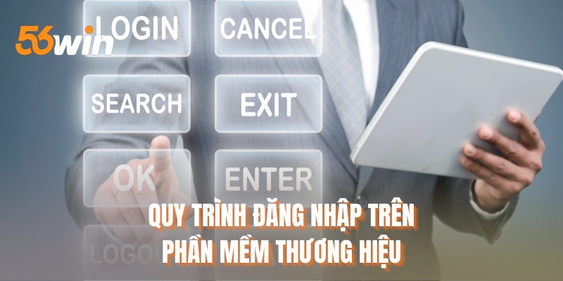 Quy trình đăng nhập trên phần mềm thương hiệu