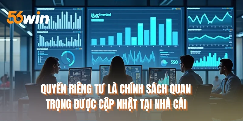 Quyền riêng tư là chính sách quan trọng cập nhật tại nhà cái