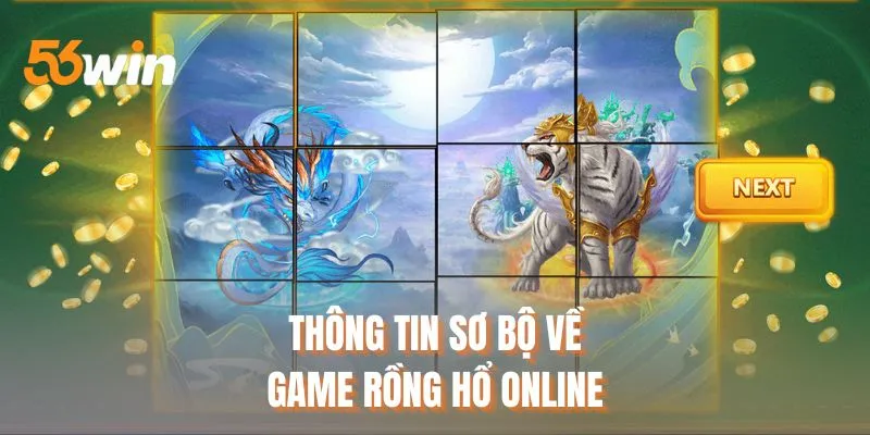 Thông tin sơ bộ về game rồng hổ online