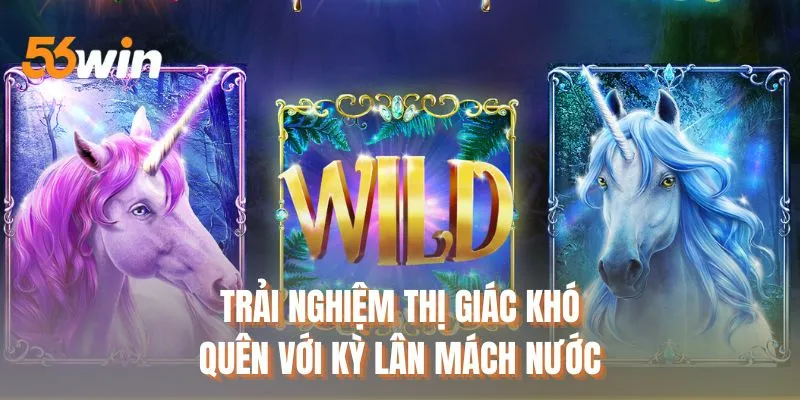 Trải nghiệm thị giác khó quên với Kỳ lân mách nước