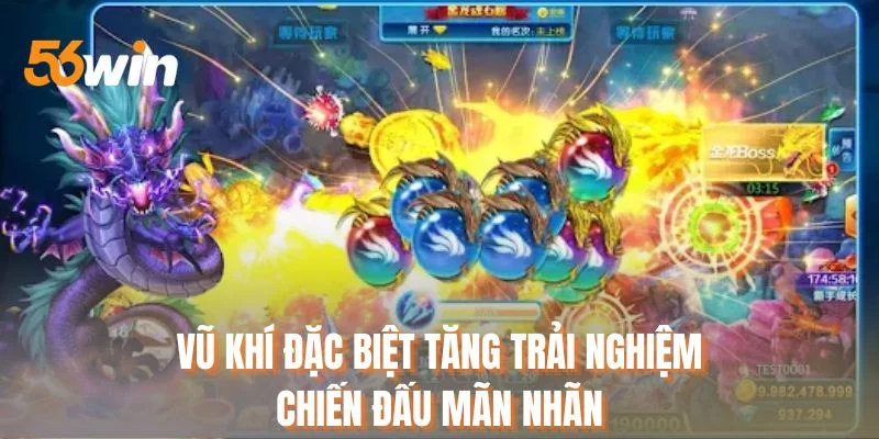 Vũ khí đặc biệt tăng trải nghiệm chiến đấu mãn nhãn